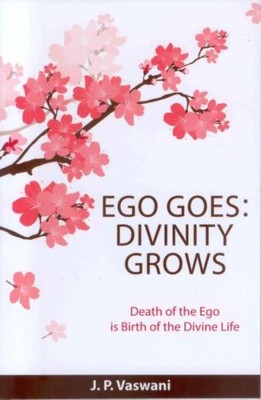 Ego Goes: Divinity Grows