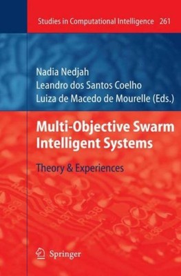 Multi-Objective Swarm Intelligent Systems: Theory & Experiences