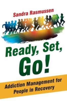Ready, Set, Go!: Addiction Management For People In Recovery
