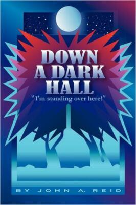 Down A Dark Hall: I'm Standing Over Here!