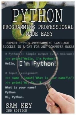 Python Programming Professional Made Easy: Expert Python Programming Langua...