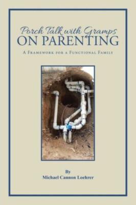 Porch Talk with Gramps on Parenting: A Framework for a Functional Family