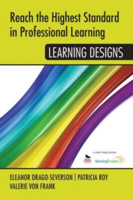 Reach The Highest Standard In Professional Learning: Learning Designs