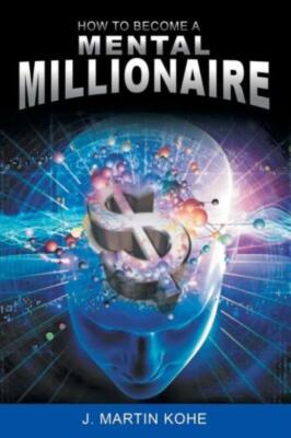 How To Become A Mental Millionaire