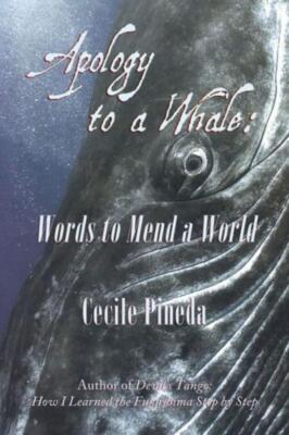 Apology To A Whale: Words To Mend A World