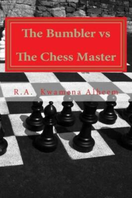 The Bumbler Vs The Chess Master