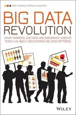 Big Data Revolution: What Farmers, Doctors And Insurance Agents Teach Us Ab...