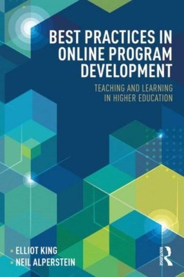 Best Practices In Online Program Development: Teaching And Learning In High...