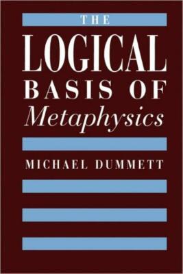 The Logical Basis Of Metaphysics