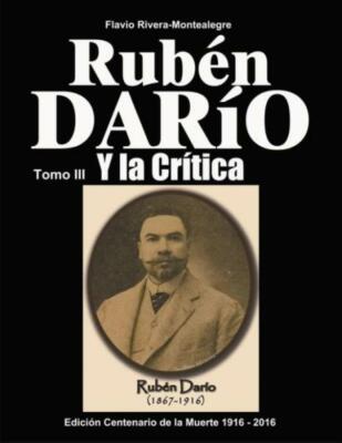 Ruben Dario Y La Critica  Tomo Iii: : Homenaje En El Centenario De Su Muert...