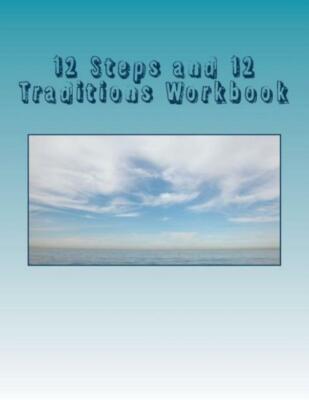 12 Steps And 12 Traditions Workbook