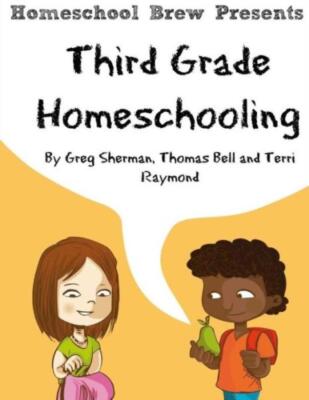 Third Grade Homeschooling: (Math, Science And Social Science Lessons, Activ...