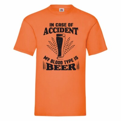 In Case Of Accident My Blood Type Is Beer T-Shirt Small-2XL
