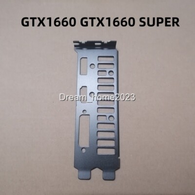 Bracket For ASUS GTX1660 GTX1660 Super 6GB Graphics Video Card