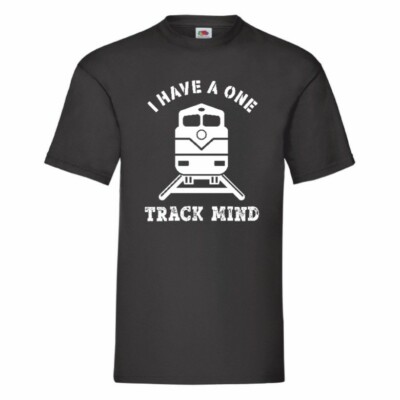 I Have A One Track Mind Train T-Shirt Small-2XL