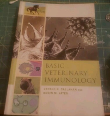 Basic Veterinary Immunology by Robin M. Yates and Gerald N. Callahan!!!