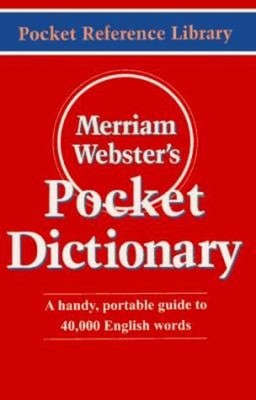 Merriam-Webster's Pocket Dictionary : A Handy, Concise Guide to 4