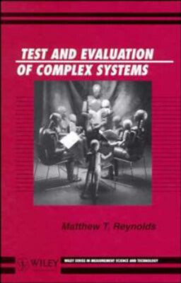 Test and Evaluation of Complex Systems Hardcover Matthew T. Reyno