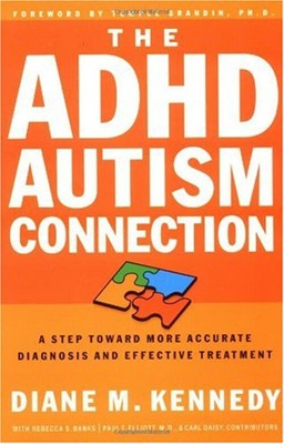 The ADHD-Autism Connection : A Step Toward More Accurate Diagnose