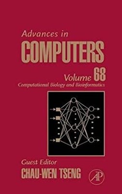 Advances in Computers : Computational Biology and Bioinformatics