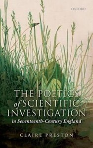The Poetics of Scientific Investigation in SeventeenthCentury England, Hardback The Poetics of Scientific Investigation in SeventeenthCentury England, Hardback
