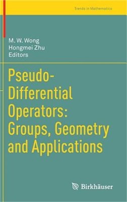 Pseudo-Differential Operators: Groups, Geometry and Applications (Hardback or Ca