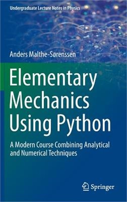 Elementary Mechanics Using Python: A Modern Course Combining Analytical and Nume