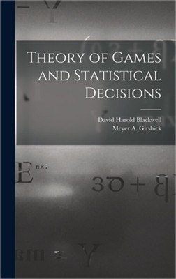 Theory of Games and Statistical Decisions (Hardback or Cased Book)