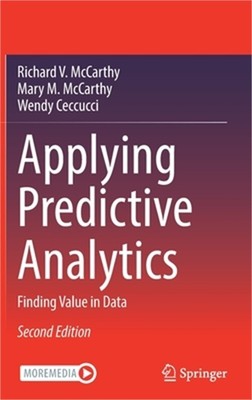 Applying Predictive Analytics: Finding Value in Data (Hardback or Cased Book)