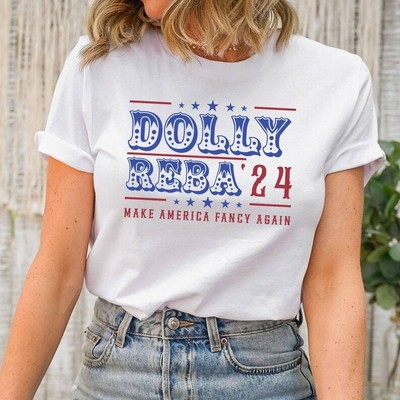 Dolly and Reba 2024 Make America Fancy Again T-Shirt 4B0370