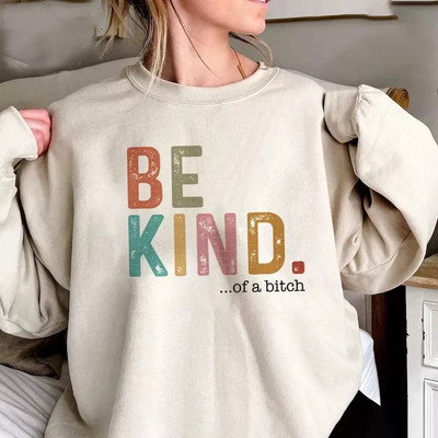 Be Kind Of A Bitch Retro Sweatshirt, Rude Typewriter Shirt, Trendy Sweatshirt