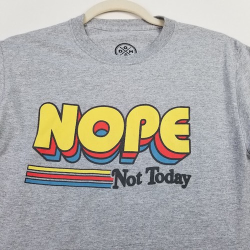 Nope Not Today T-Shirt Nope Not Today T-Shirt