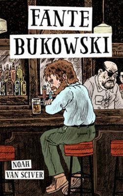 Fante Bukowski Paperback Noah Van Sciver