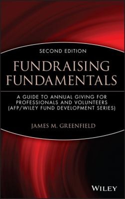 Fundraising Fundamentals : A Guide to Annual Giving for Professio