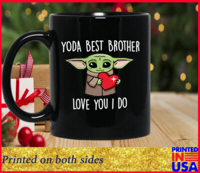 Best Brother Coffee Mug Best Brother Ever Baby Yoda Mug Birthday gift Brother