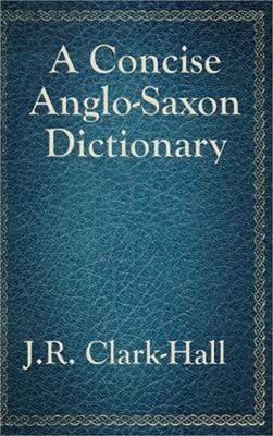 A Concise Anglo-Saxon Dictionary (Hardback or Cased Book)