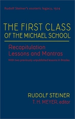 The First Class of the Michael School: Recapitualation Lessons and Mantras (Hard