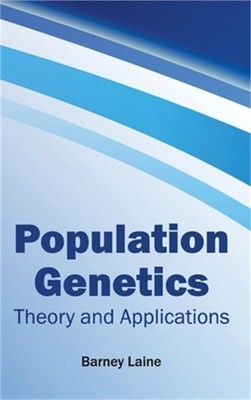 Population Genetics: Theory and Applications (Hardback or Cased Book)
