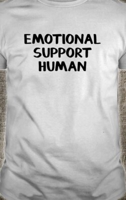 Emotional Support Human Funny Pet T shirt tee animal