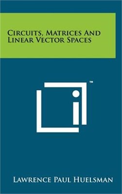Circuits, Matrices and Linear Vector Spaces (Hardback or Cased Book)