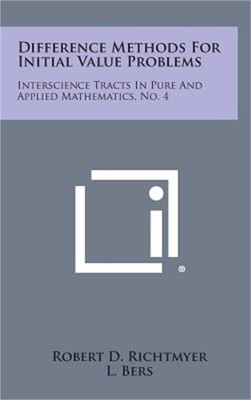 Difference Methods for Initial Value Problems: Interscience Tracts in Pure and A