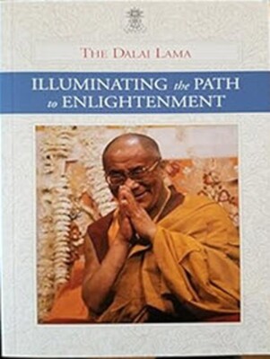 Illuminating the Path to Enlightenment by The Dalai Lama (Paperback)