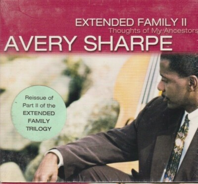Extended Family, Vol. 2: Thoughts of My Ancestors by Avery Sharpe (CD, 2001) NEW
