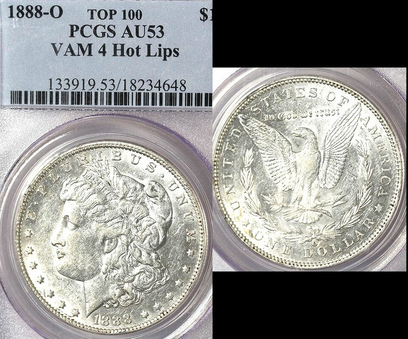 1888-O $1 PCGS AU53 VAM-4 HOT LIPS-TOP 100 NICE TONING