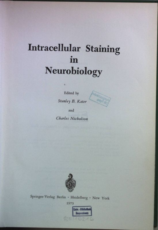 Intracellular Staining In Neurobiology. Kater, Stanley B. And Charles Nicholson:
