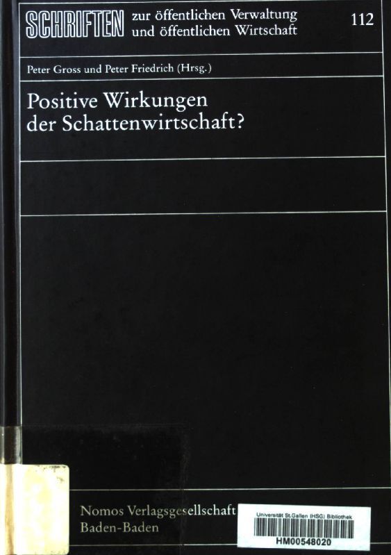 Positive Wirkungen Der Schattenwirtschaft?. Schriften Zur Ã¶Ffentlichen Verwaltun