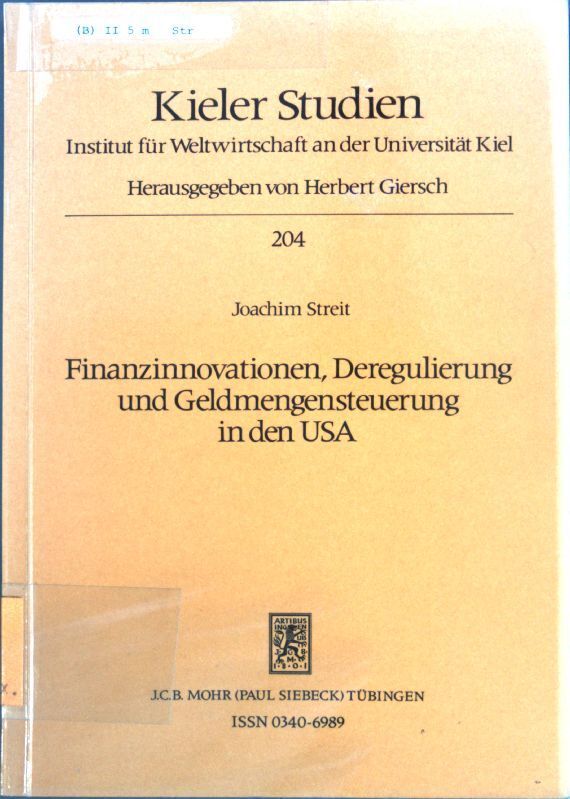 Finanzinnovationen, Regulierung Und Geldmengensteuerung In Den Usa; Kieler Studi
