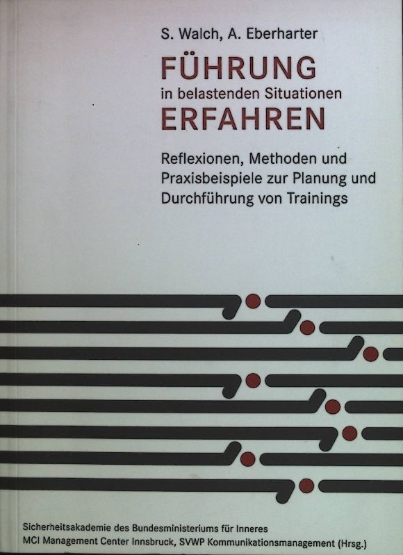 FÃ¼Hrung In Belastenden Situationen Erfahren : Reflexionen, Methoden Und Praxisbe