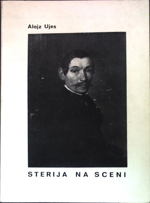 Sterija Na Sceni; Ujes, Alojz: