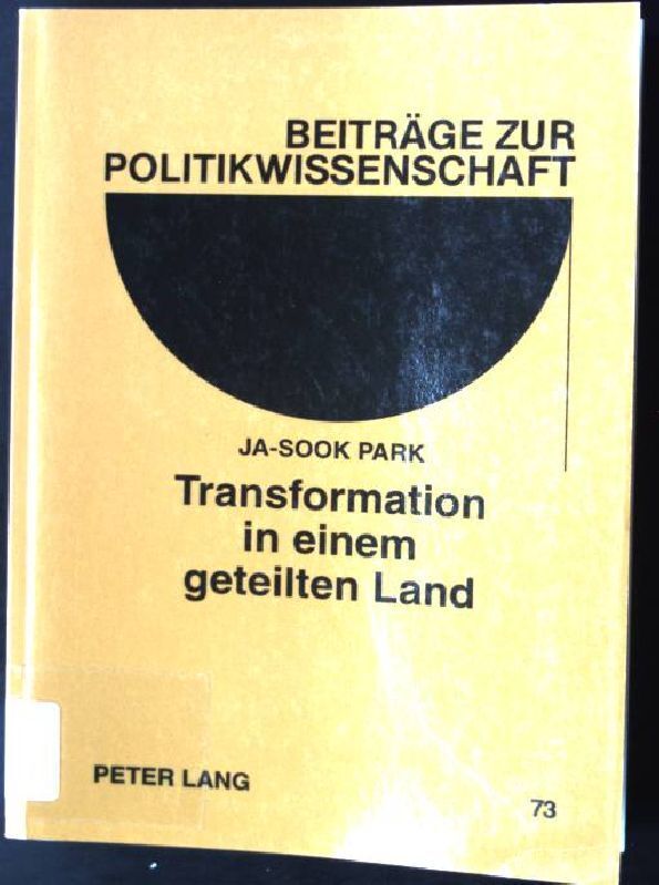 Transformation In Einem Geteilten Land : Vom Marxistisch-Leninistischen System D